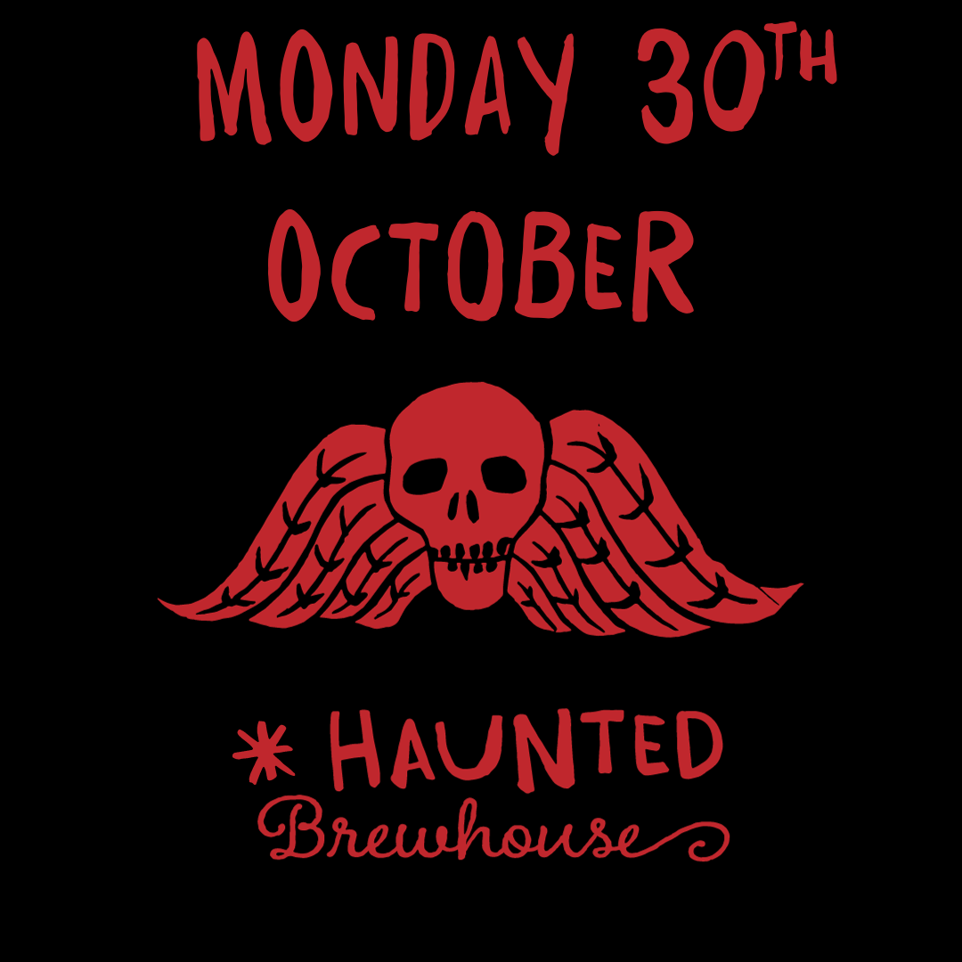 MONDAY NIGHT - DEAD FELLOWS HAUNTED BREWHOUSE