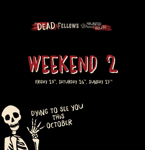 WEEKEND 2 // Dead Fellows Haunted Brewhouse 2024